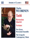 WUORINEN: Tashi / Fortune / Percussion Quartet